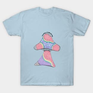 Psychedelic Mushroom - seeing things a bit differently lately T-Shirt